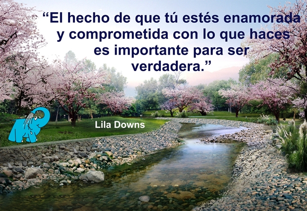 Una Enseñanza de Lila Downs sobre El Compromiso, en La Frase del Día del Elefante Azul de Avilés